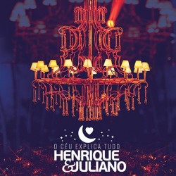 CD Henrique & Juliano - O Céu Explica Tudo