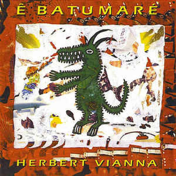 CD Herbert Vianna - Ê Batumaré