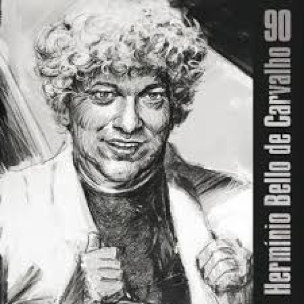 CD Hermínio Bello de Carvalho - 90 Anos (Digipack) CD Hermínio Bello de Carvalho - 90 Anos (Digipack)