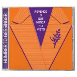 CD Humberto Gessinger - Revendo O Que Nunca Foi Visto