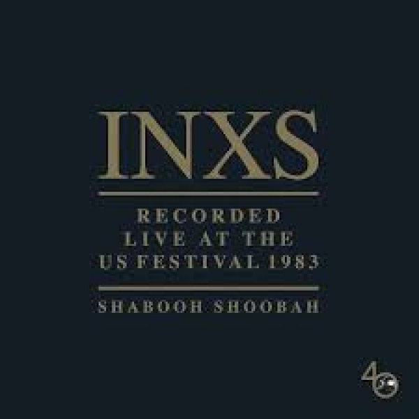 CD INXS - Recorded Live At The US Festival 1983: Shabooh Shoobah