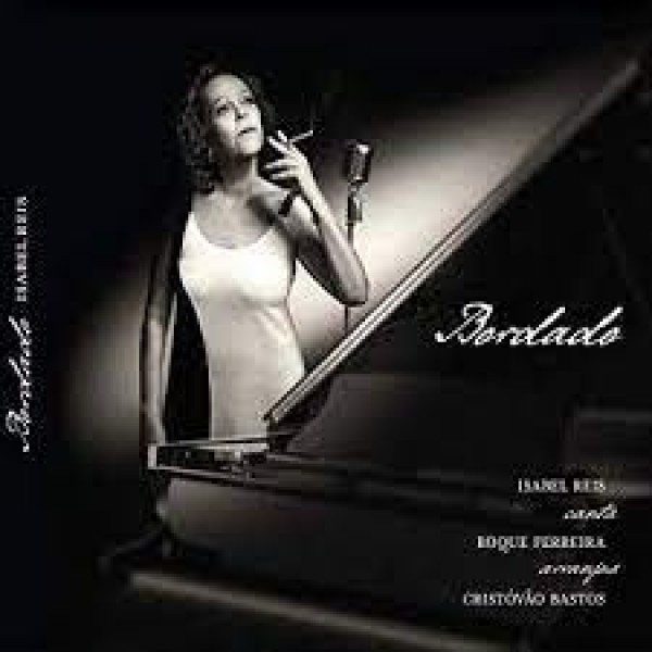 CD Isabel Reis - Bordado: Canta Roque Ferreira (Digipack)