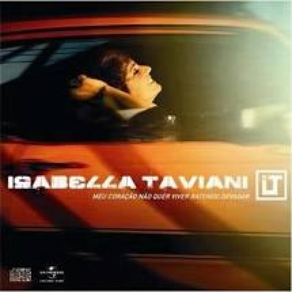 CD Isabella Taviani - Meu Coração Não Quer Viver Batendo Devagar