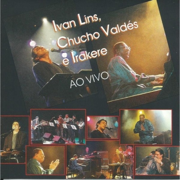 CD Ivan Lins, Chucho Valdés e Irakerê - Ao Vivo