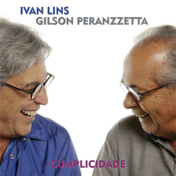 CD Ivan Lins & Gilson Peranzzetta - Cumplicidade (Digipack) 