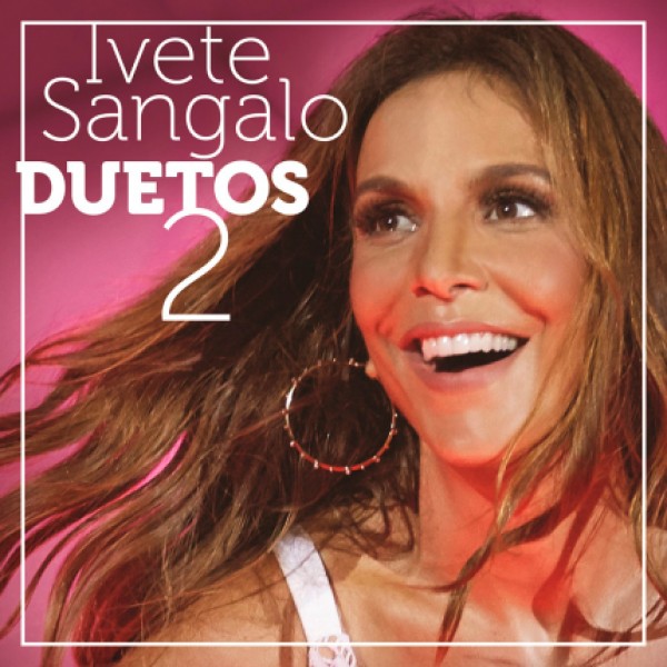 CD Ivete Sangalo - Duetos 2
