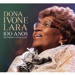 CD Dona Ivone Lara - 100 Anos: Sucessos E Raridades (Digipack)