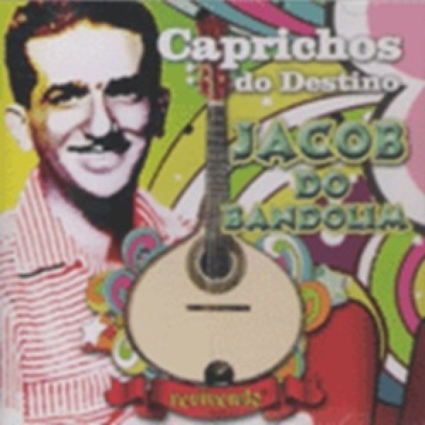 CD Jacob Do Bandolim - Caprichos Do Destino