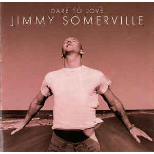 CD Jimmy Somerville - Dare To Love