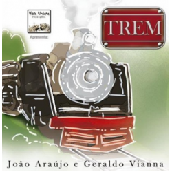 CD João Araujo E Geraldo Vianna - Trem