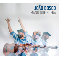 CD João Bosco - Mano Que Zuera (Digipack)