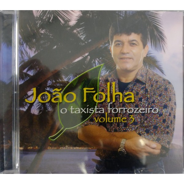 CD João Folha - O Taxista Forrozeiro: Volume 3