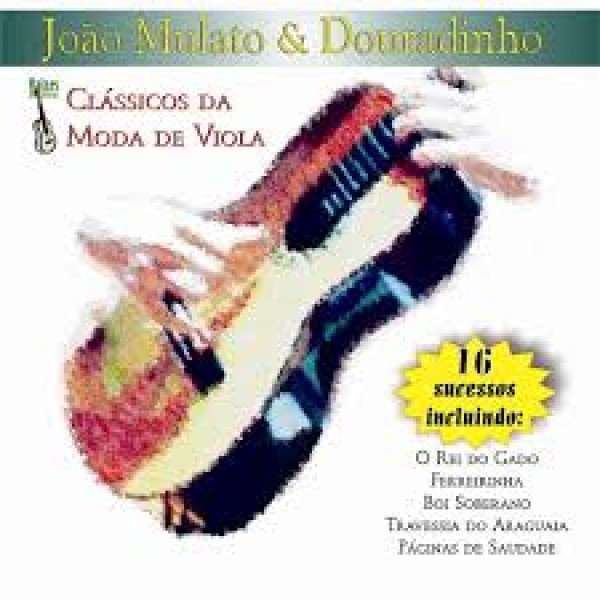 CD João Mulato E Douradinho - Clássicos Da Moda De Viola