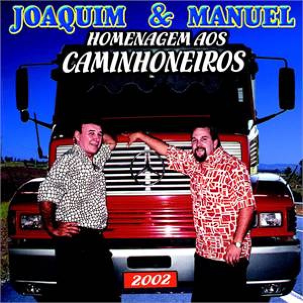 CD Joaquim & Manuel - Homenagem Aos Caminhoneiros