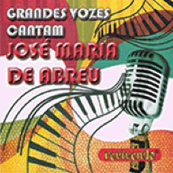 CD José Maria De Abreu - Grandes Vozes Cantam