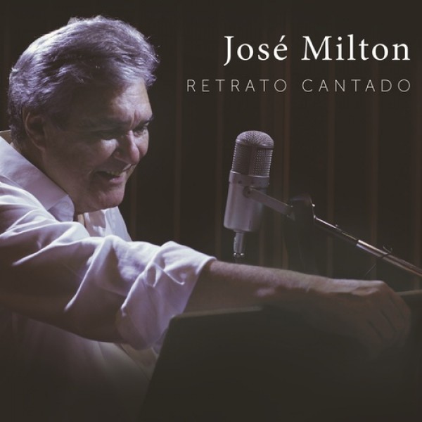 CD José Milton - Retrato Cantado (Digipack)