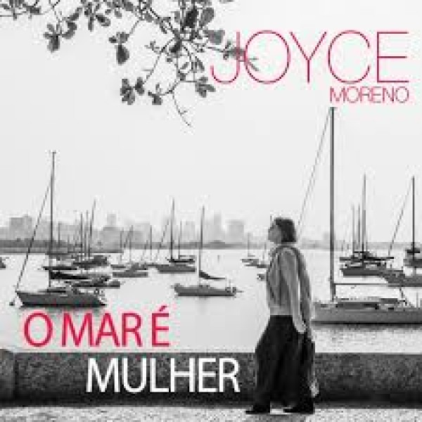 CD Joyce Moreno - O Mar É Mulher (Digipack)