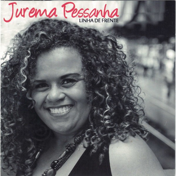 CD Jurema Pessanha - Linha De Frente