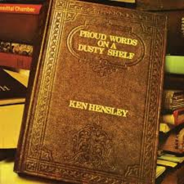 CD Ken Hensley - Proud Words On A Dusty Shelf