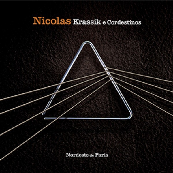 CD Nicolas Krassik E Cordestinos - Nordeste De Paris (Digipack)