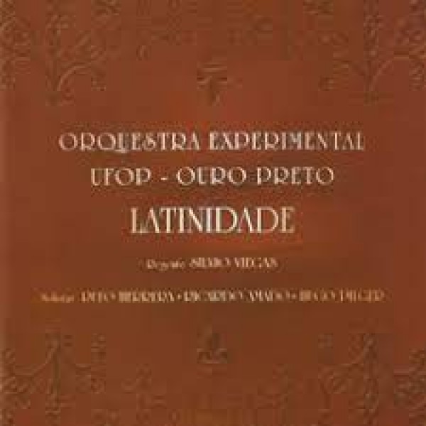 CD Orquestra Experimental UFOP - Ouro Preto: Latinidade