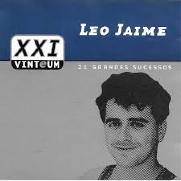 CD Leo Jaime - XXI: Vinte e Um (21 Grandes Sucessos)