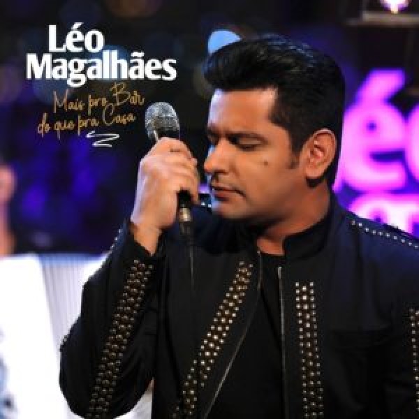 CD Léo Magalhães - Mais Pro Bar Que Pra Casa