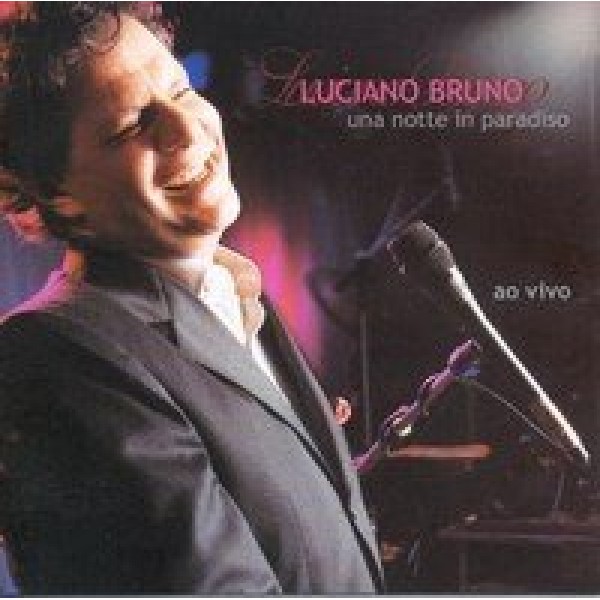 CD Luciano Bruno - Una Notte In Paradiso: Ao Vivo
