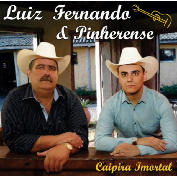 CD Luiz Fernando & Pinherense - Caipira Imortal