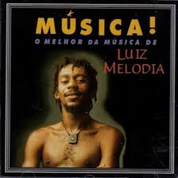 CD Luiz Melodia - Música!