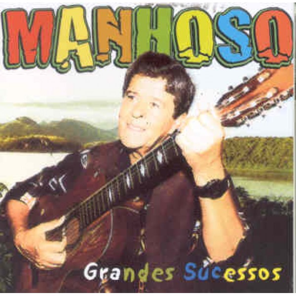 CD Manhoso - Grandes Sucessos