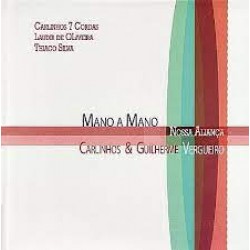 CD Carlinhos Vergueiro E Guilherme Vergueiro - Mano A Mano: Nossa Aliança (Digipack)
