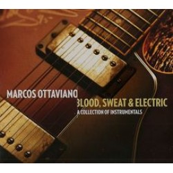 CD Marcos Ottaviano - Blood, Sweat & Electric (Digipack)