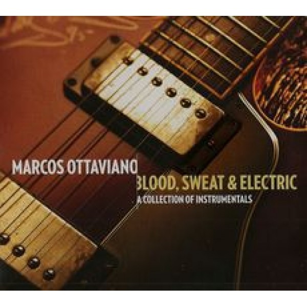 CD Marcos Ottaviano - Blood, Sweat & Electric (Digipack)