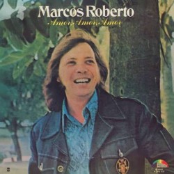 CD Marcos Roberto - Amor, Amor, Amor