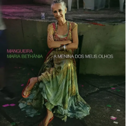 CD Maria Bethânia - Mangueira, A Menina Dos Meus Olhos (Digipack)