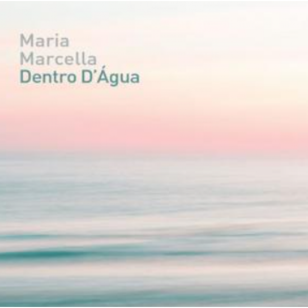 CD Maria Marcella - Dentro D'Água (Digipack)