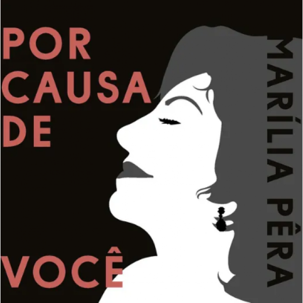 CD Marília Pêra - Por Causa De Você (Digipack)