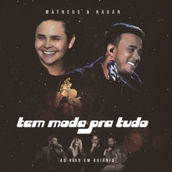 CD Matheus & Kauan - Tem Moda Pra Tudo: Ao Vivo Em Goiânia 