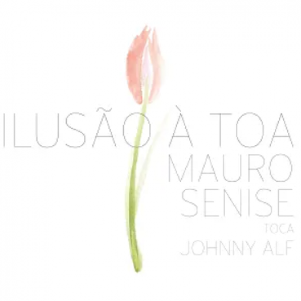 CD Mauro Senise - Toca Johnny Alf: Ilusão À Toa (Digipack)