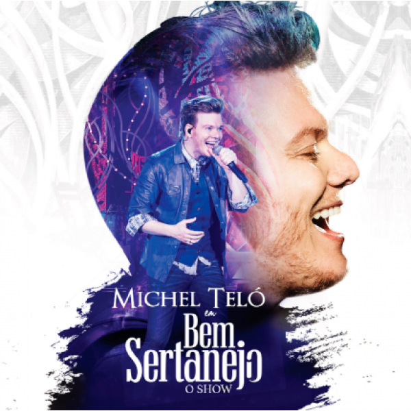 CD Michel Teló - Bem Sertanejo: O Show