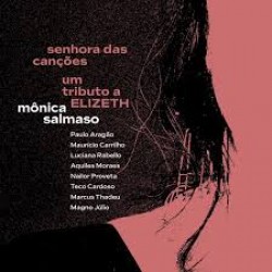 CD Mônica Salmaso - Senhora Das Canções: Um Tributo A Elizeth (Digipack)