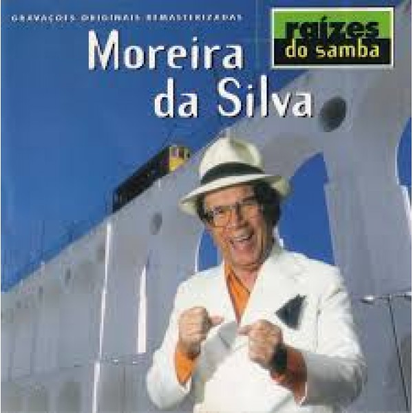CD Moreira Da Silva - Raízes Do Samba
