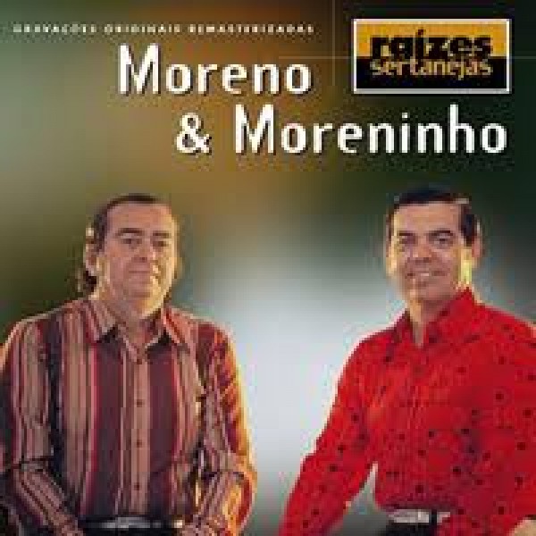 CD Moreno & Moreninho - Raízes Sertanejas
