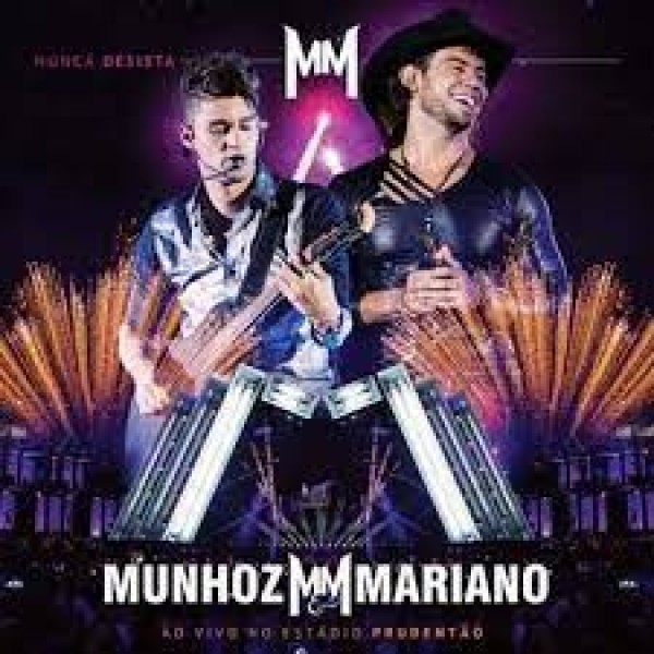CD Munhoz & Mariano - Nunca Desista: Ao Vivo No Estádio Prudentão