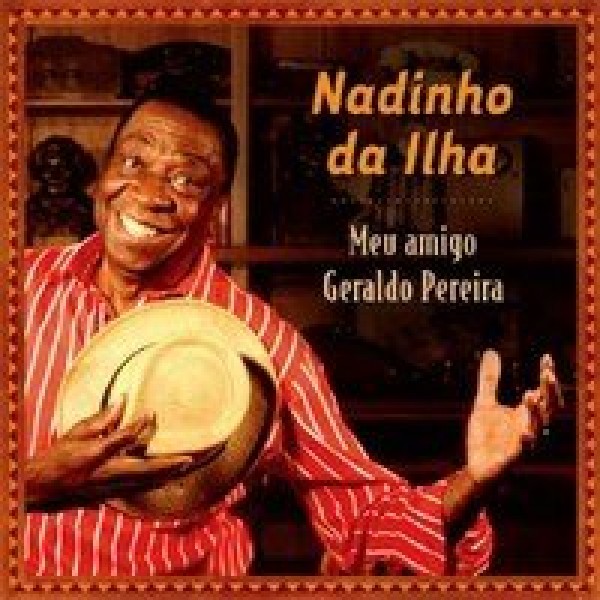 CD Nadinho da Ilha - Meu Amigo Geraldo Pereira