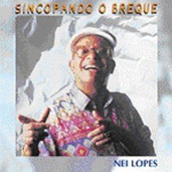 CD Nei Lopes - Sincopando O Breque