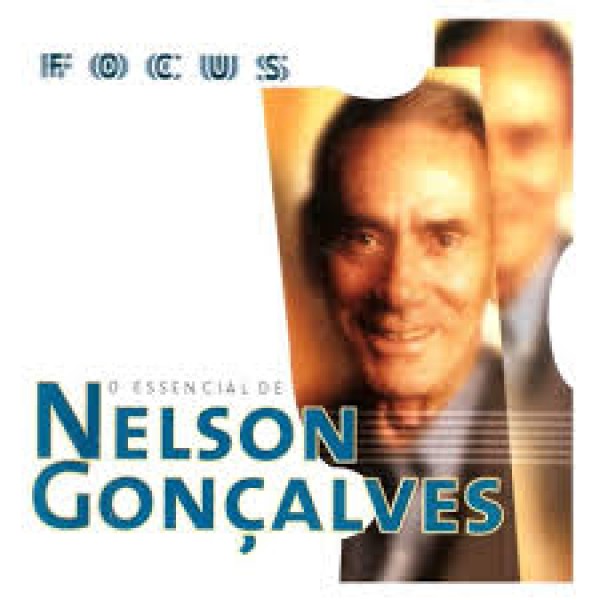 CD Nelson Gonçalves - Focus: O Essencial De