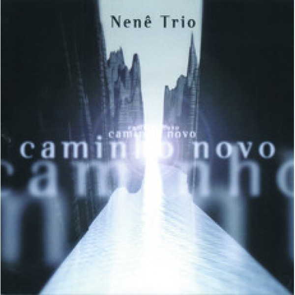 CD Nenê Trio - Caminho Novo