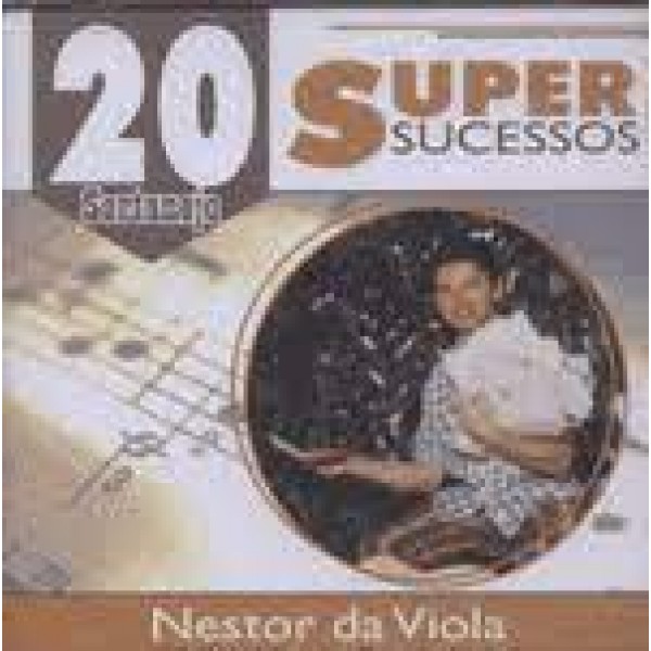 CD Nestor Da Viola - 20 Super Sucessos